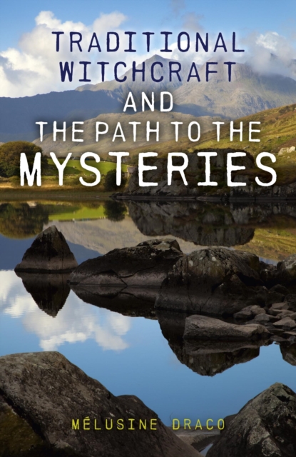 Traditional Witchcraft and the Path to the Mysteries, EPUB eBook