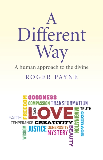 Different Way : A Human Approach to the Divine, EPUB eBook