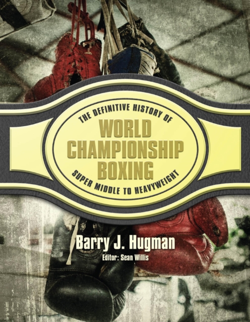 The Definitive History of World Championship Boxing, EPUB eBook