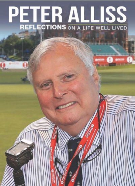 Peter Alliss: Reflections on a Life Well Lived, Hardback Book