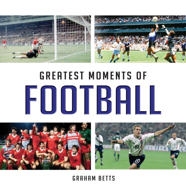 Greatest Moments of Football, EPUB eBook