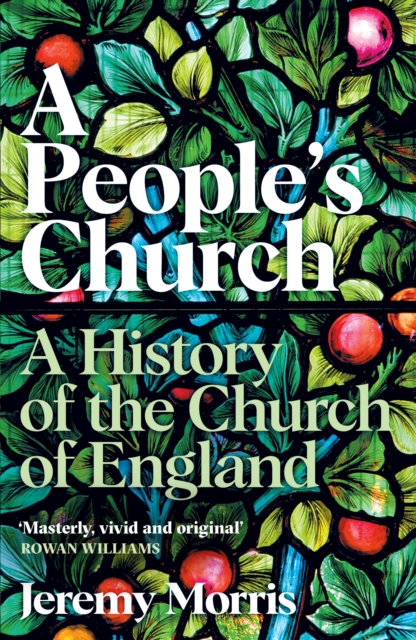 A People's Church : A History of the Church of England, EPUB eBook