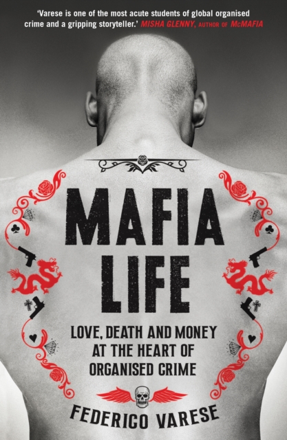 Mafia Life : Love, Death and Money at the Heart of Organised Crime, EPUB eBook