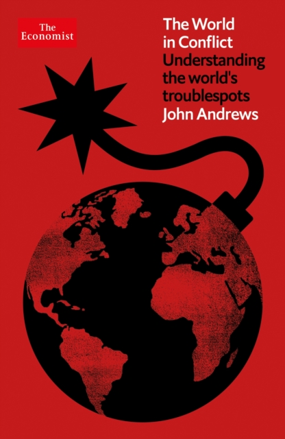 The World in Conflict : Understanding the world's troublespots, EPUB eBook