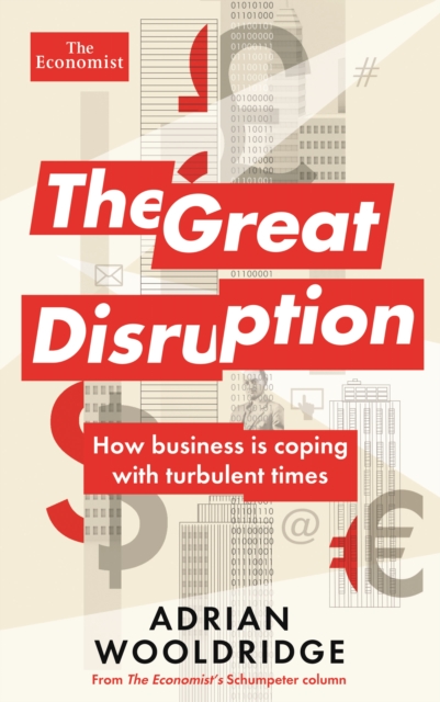 The Great Disruption : How business is coping with turbulent times, EPUB eBook