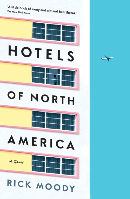 Hotels of North America : A novel, EPUB eBook