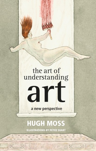 The Art of Understanding Art : A new perspective, EPUB eBook