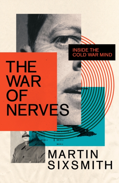 The War of Nerves : Inside the Cold War Mind, EPUB eBook
