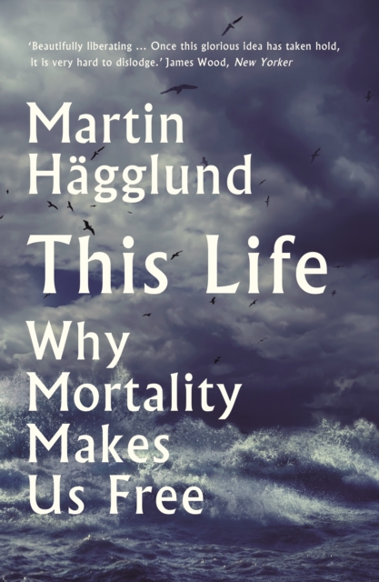 This Life : Why Mortality Makes Us Free, EPUB eBook