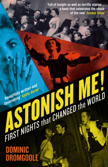 Astonish Me! : First Nights That Changed the World, EPUB eBook