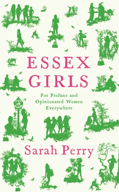 Essex Girls : For Profane and Opinionated Women Everywhere, EPUB eBook