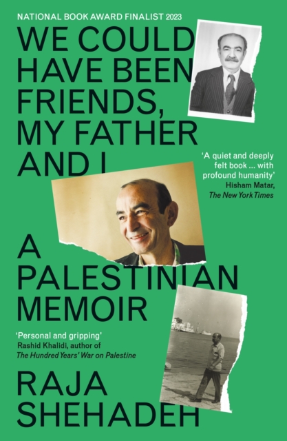 We Could Have Been Friends, My Father and I : A Palestinian Memoir, EPUB eBook