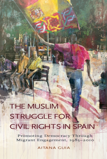 The Muslim Struggle for Civil Rights in Spain, EPUB eBook