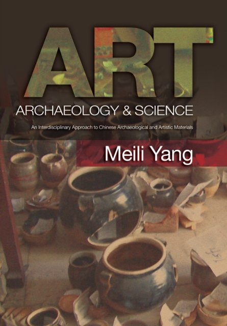 Art, Archaeology &amp; Science, PDF eBook