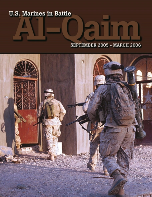 U.S. Marines In Battle: Al-Qaim, September 2005-March 2006 [Illustrated Edition], EPUB eBook