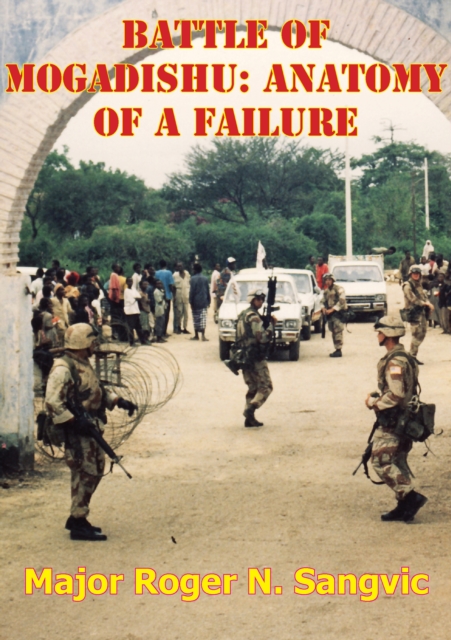 Battle Of Mogadishu: Anatomy Of A Failure, EPUB eBook