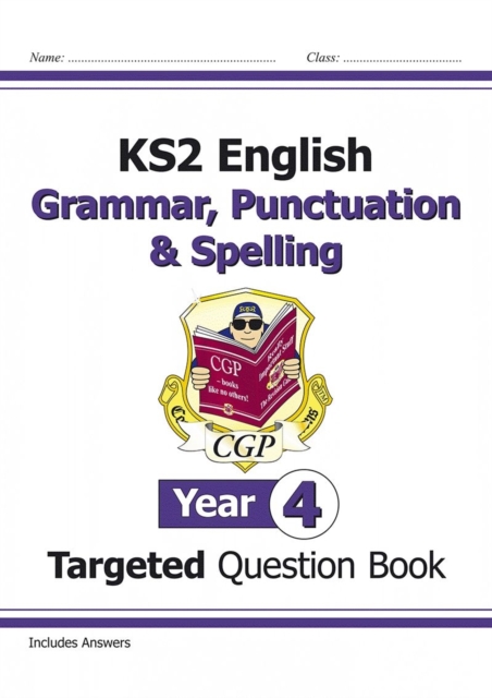 KS2 English Year 4 Grammar, Punctuation & Spelling Targeted Question Book (with Answers), Paperback / softback Book