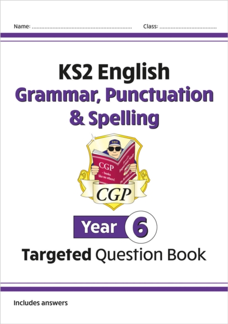 KS2 English Year 6 Grammar, Punctuation & Spelling Targeted Question Book (with Answers), Paperback / softback Book