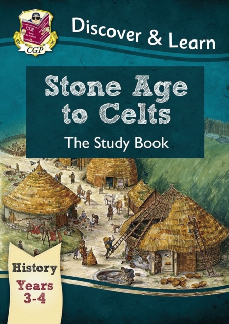 KS2 History Discover & Learn: Stone Age to Celts Study Book (Years 3 & 4), Paperback / softback Book