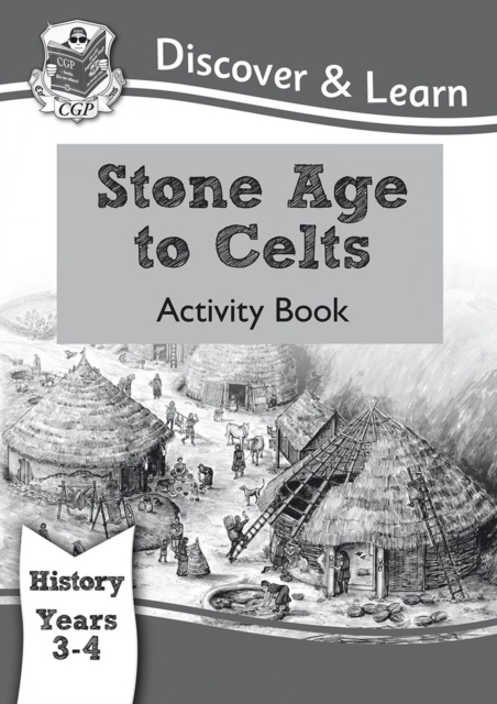 KS2 History Discover & Learn: Stone Age to Celts Activity Book (Years 3 & 4), Paperback / softback Book