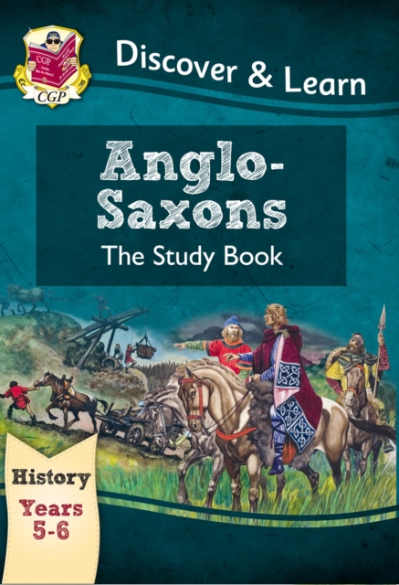 KS2 History Discover & Learn: Anglo-Saxons Study Book (Years 5 & 6), Paperback / softback Book