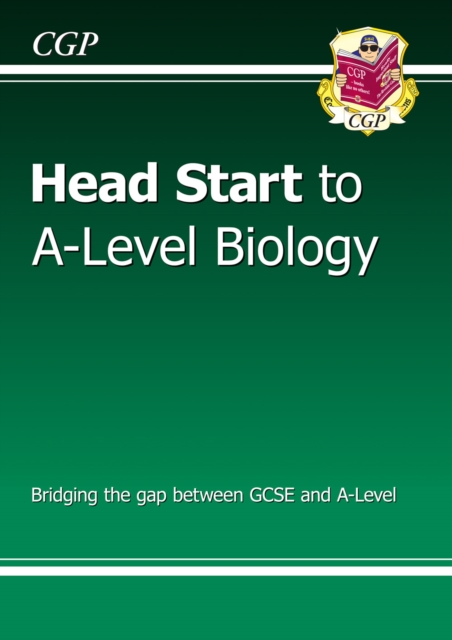 Head Start to A-Level Biology (with Online Edition): bridging the gap between GCSE and A-Level, Paperback / softback Book