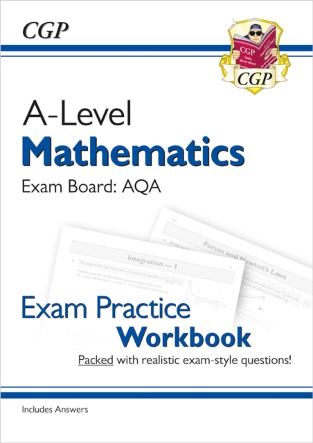 A-Level Maths AQA Exam Practice Workbook (includes Answers), Paperback / softback Book