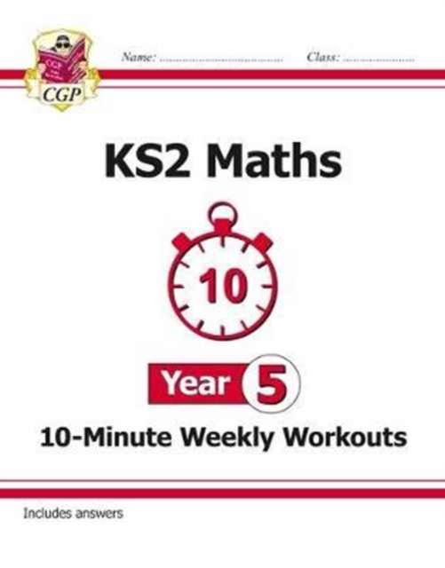 KS2 Year 5 Maths 10-Minute Weekly Workouts, Paperback / softback Book