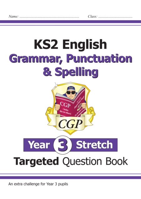KS2 English Year 3 Stretch Grammar, Punctuation & Spelling Targeted Question Book (w/Answers), Paperback / softback Book