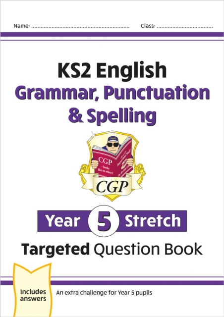 KS2 English Year 5 Stretch Grammar, Punctuation & Spelling Targeted Question Book (w/Answers), Paperback / softback Book