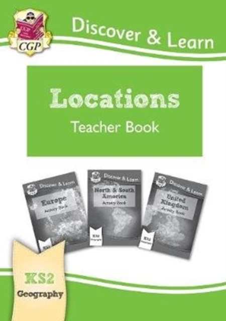 KS2 Geography Discover & Learn: Locations - Europe, UK and Americas Teacher Book, Paperback / softback Book