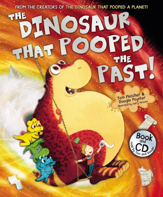 The Dinosaur that Pooped the Past! : Book and CD, Paperback / softback Book