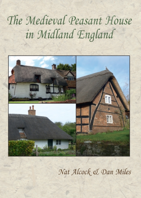 The Medieval Peasant House in Midland England, PDF eBook