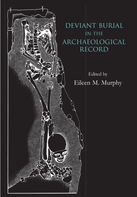 Deviant Burial in the Archaeological Record, PDF eBook