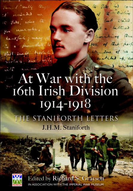 At War with the 16th Irish Division, 1914-1918 : The Staniforth Letters, PDF eBook