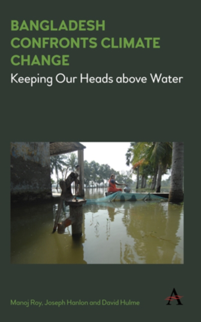 Bangladesh Confronts Climate Change : Keeping Our Heads above Water, EPUB eBook