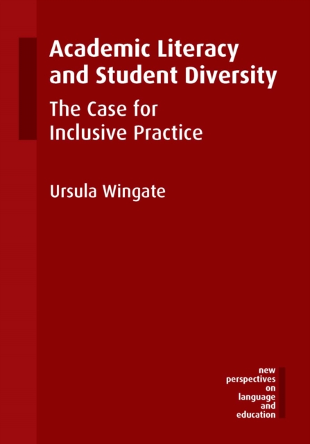 Academic Literacy and Student Diversity : The Case for Inclusive Practice, PDF eBook