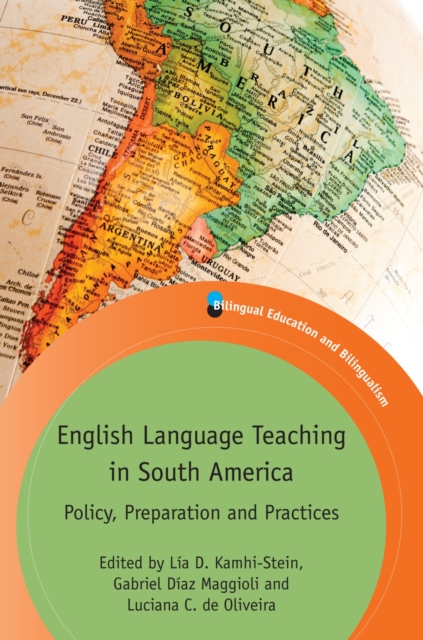 English Language Teaching in South America : Policy, Preparation and Practices, PDF eBook