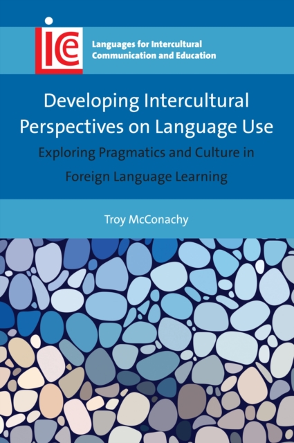Developing Intercultural Perspectives on Language Use : Exploring Pragmatics and Culture in Foreign Language Learning, EPUB eBook