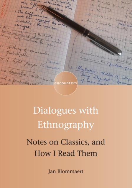 Dialogues with Ethnography : Notes on Classics, and How I Read Them, PDF eBook