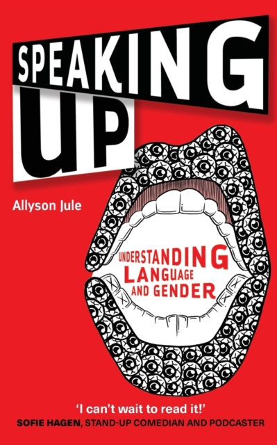 Speaking Up : Understanding Language and Gender, Paperback / softback Book