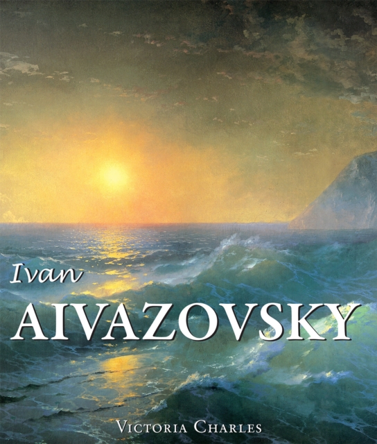 Ivan Aivazovsky and the Russian Painters of Water, EPUB eBook