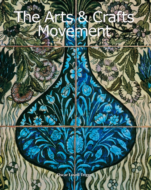 The Arts & Crafts Movement, EPUB eBook
