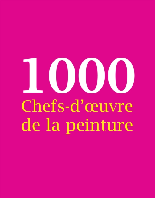 1000 Chefs-d'Å“uvre de la peinture, PDF eBook