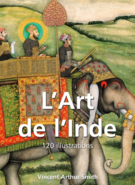 L'Art de l'Inde 120 illustrations, EPUB eBook
