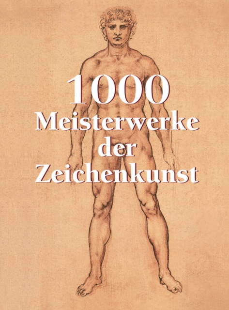 1000 Meisterwerke der Zeichenkunst : The Book, EPUB eBook