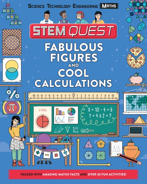 Fabulous Figures and Cool Calculations : Packed with amazing maths facts and over 30 fun experiments, Paperback / softback Book
