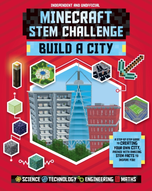 STEM Challenge - Minecraft City (Independent & Unofficial) : Build Your Own Minecraft City, Paperback / softback Book