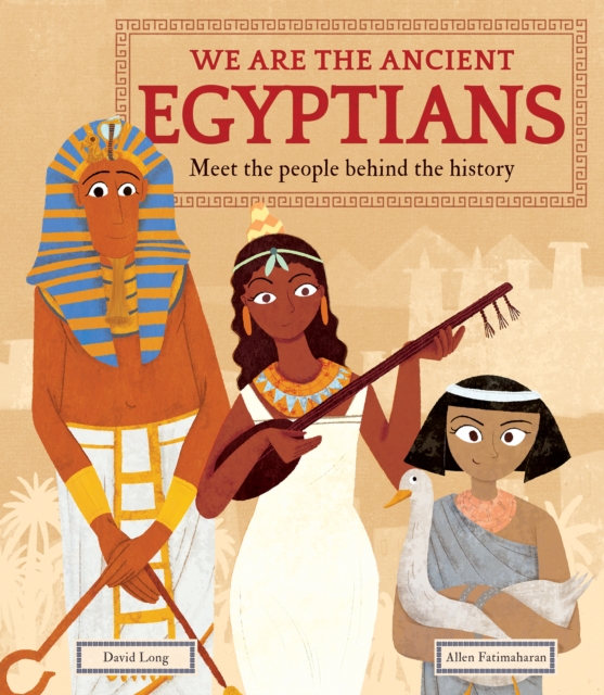 We Are the Ancient Egyptians : Meet the People Behind the History, EPUB eBook