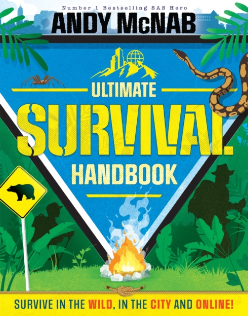 The Ultimate Survival Handbook : Survive in the wild, in the city and online!, EPUB eBook